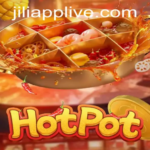 Exploring the Thrills of Hotpot on the Jili App
