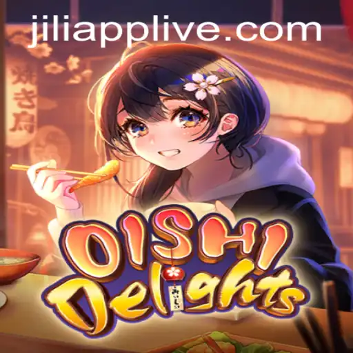 Explore OishiDelights: A Fresh Gaming Experience with Jili App